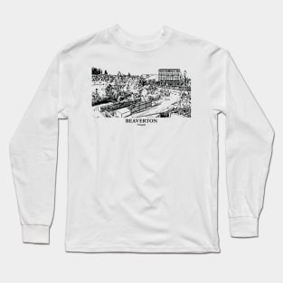 Beaverton - Oregon Long Sleeve T-Shirt